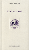 Oeil au ralenti (L')